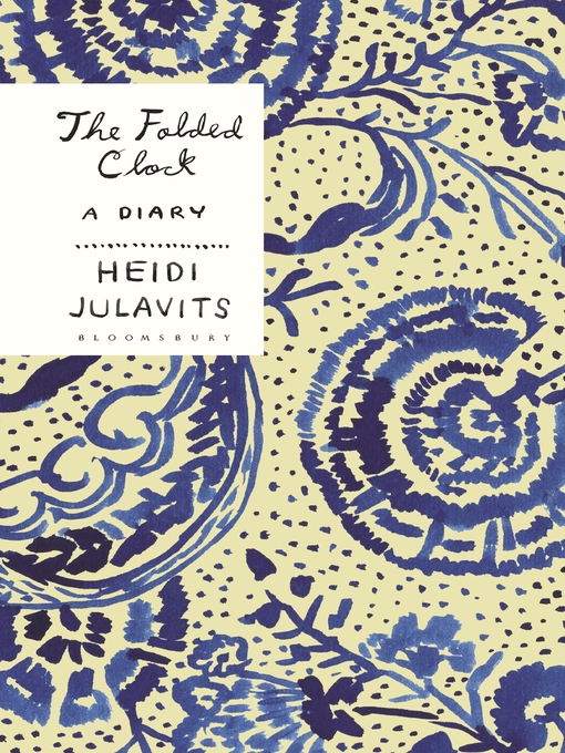 Title details for The Folded Clock by Heidi Julavits - Available